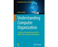 Undergraduate Topics in Computer Science- Understanding Computer Organization