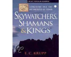 Skywatchers, Shamans, & Kings