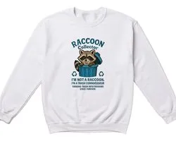 Grappig Racoon Sweater – I'M NOT A RACCOON, I'M A TRASH CONNOISSEUR. TURNING TRASH INTO TREASURE SINCE FOREVER. – Speelse Outfit – Unisex Sweater voor Dames & Heren – Origineel Cadeau