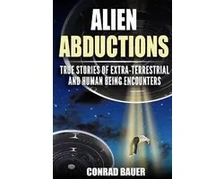 Paranormal and Unexplained Mysteries- Alien Abductions