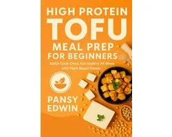 The Tofu Kitchen Essentials- High Protein Tofu Meal Prep for Beginners