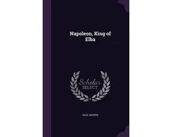 Napoleon, King of Elba