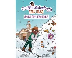 Griffin Malarkey's Tall Tales - Snow Day Spectacle