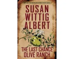China Bayles Mystery 25 - The Last Chance Olive Ranch