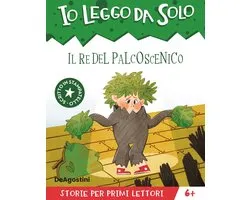 Io leggo da solo 6+ - Il re del palcoscenico