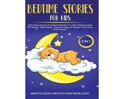 Bedtime Stories For Kids (2 in 1)Daily Sleep Stories& Guided Meditations To Help Kids & Toddlers Fall Asleep, Wake Up Happy& Deepen Their Bond With Parents