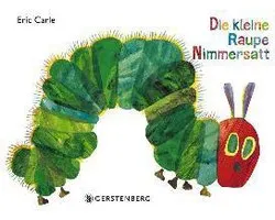 Die kleine Raupe Nimmersatt