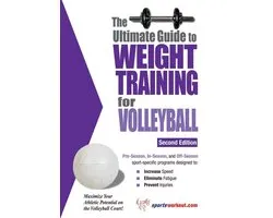 The Ultimate Guide To Weight Training For Volleyball