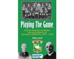 Playing The Game: Stories from the touchline