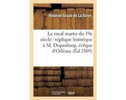 Histoire-Le royal martyr du 19e siècle