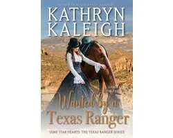 Lone Star Hearts: The Texas Ranger Series - Wanted by a Texas Ranger