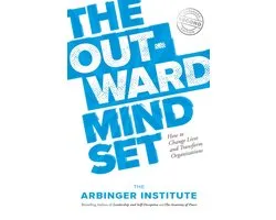 The Outward Mindset Seeing Beyond Ourselves