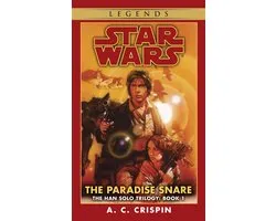 Star Wars: The Han Solo Trilogy - Legends 1 - The Paradise Snare: Star Wars Legends (The Han Solo Trilogy)