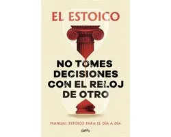 No tomes decisiones con el reloj de otro / Don't Make Decisions by Someone Else's Clock