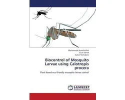 Biocontrol of Mosquito Larvae Using Calotropis Procera