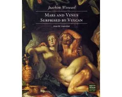 Joachim Wtewael -Mars and Venus Surprised by Vulcan