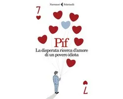 La disperata ricerca d’amore di un povero idiota