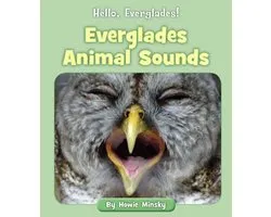 Hello, Everglades! - Everglades Animal Sounds