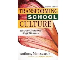 Transforming School Culture: How to Overcome Staff Division (Leading the Four Types of Teachers and Creating a Positive School Culture)