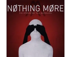 Nothing More: The Stories We Tell Ourselves [CD]