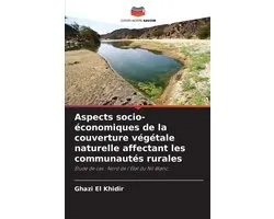 Aspects socio-économiques de la couverture végétale naturelle affectant les communautés rurales