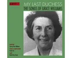 My Last Duchess: The Songs of Grace Williams