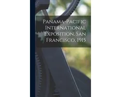 Panama-Pacific International Exposition, San Francisco, 1915