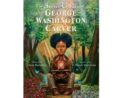 The Secret Garden of George Washington Carver