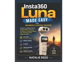 INSTA360 Luna Made Easy For Beginners And Content Creators