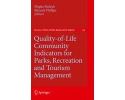 Social Indicators Research Series43- Quality-of-Life Community Indicators for Parks, Recreation and Tourism Management