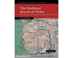 Cambridge Studies in Medieval Life and Thought: Fourth Series 78 - The Medieval March of Wales