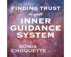 Finding Trust in Your Inner Guidance System