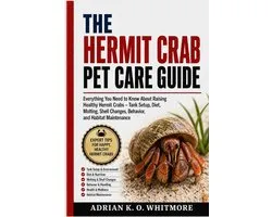 The Hermit Crab Pet Care Guide