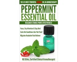Healing with Essential Oil 1 - Peppermint Essential Oil The #1 Most Powerful Energy Oil in Aromatherapy Research Studies Prove Effectiveness Focus, Pay Attention, Stay Alert, Cools ‘Hot Flash’ Migraine Headache Pain Reliever
