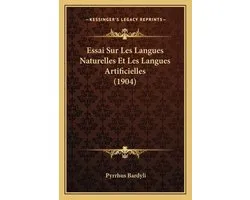 Essai Sur Les Langues Naturelles Et Les Langues Artificielles (1904)
