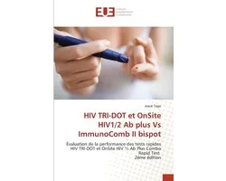 HIV TRI-DOT et OnSite HIV1/2 Ab plus Vs ImmunoComb II bispot