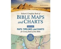 Nelson's Complete Book of Bible Maps and Charts, Fourth Edition