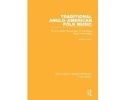 Routledge Library Editions: Folk Music - Traditional Anglo-American Folk Music