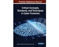 Critical Concepts, Standards, and Techniques in Cyber Forensics