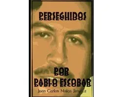 Perseguidos Por Pablo Escobar