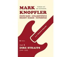 Mark Knopfler (Deel 1, Dire Straits) - het 536 pagina's tellende boek