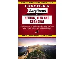Easy Guides - Frommer's EasyGuide to Beijing, Xian and Shanghai
