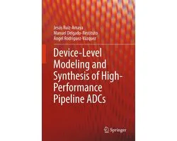 Device-Level Modeling and Synthesis of High-Performance Pipeline ADCs
