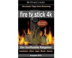 Fire TV Stick 4K - der inoffizielle Ratgeber