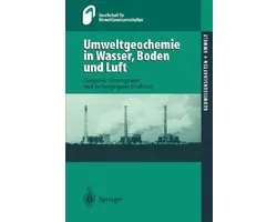 Umweltgeochemie in Wasser, Boden und Luft