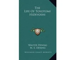 The Life of Toyotomi Hideyoshi