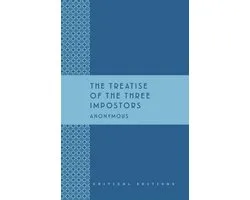 Critical Editions - The Treatise of the Three Impostors