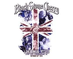 Black Stone Cherry - Thank You - Livin\' Live