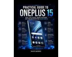 Practical Guide to OnePlus 15: Real-Life Usage, Smart Features, and Troubleshooting Made Simple
