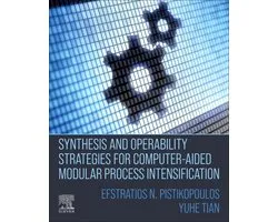 Synthesis and Operability Strategies for Computer-Aided Modular Process Intensification